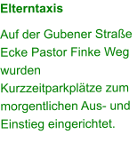 Elterntaxis Auf der Gubener Straße Ecke Pastor Finke Weg wurden Kurzzeitparkplätze zum morgentlichen Aus- und Einstieg eingerichtet.